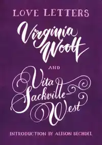 LOVE LETTERS: VITA AND VIRGINIA