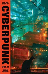 THE BIG BOOK OF CYBERPUNK VOL. 2