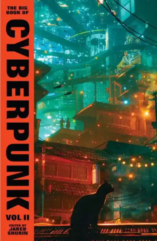 THE BIG BOOK OF CYBERPUNK VOL. 2
