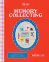 THE ART OF MEMORY COLLECTING