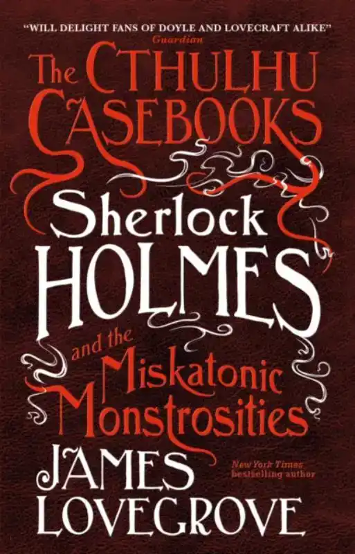 THE CTHULHU CASEBOOKS - SHERLOCK HOLMES AND THE MISKATONIC M