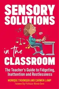 SENSORY SOLUTIONS IN THE CLASSROOM