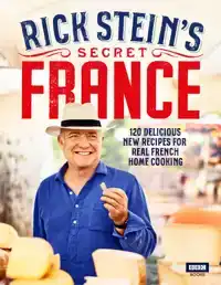 RICK STEIN'S SECRET FRANCE