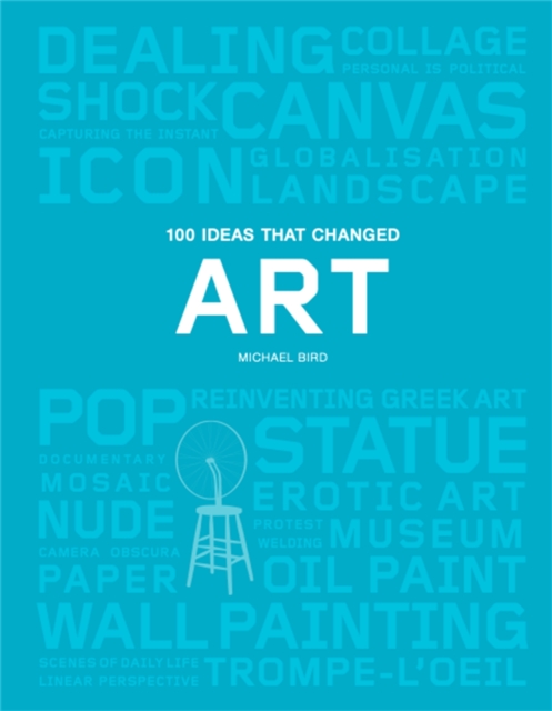 100 IDEAS THAT CHANGED ART