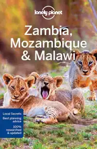 LONELY PLANET ZAMBIA, MOZAMBIQUE & MALAWI