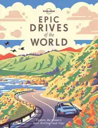 LONELY PLANET EPIC DRIVES OF THE WORLD