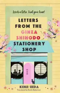 LETTERS FROM THE GINZA SHIHODO STATIONERY SHOP