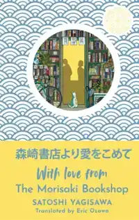 WITH LOVE FROM THE MORISAKI BOOKSHOP