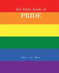 THE LITTLE BOOK OF PRIDE