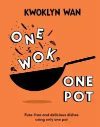 ONE WOK, ONE POT