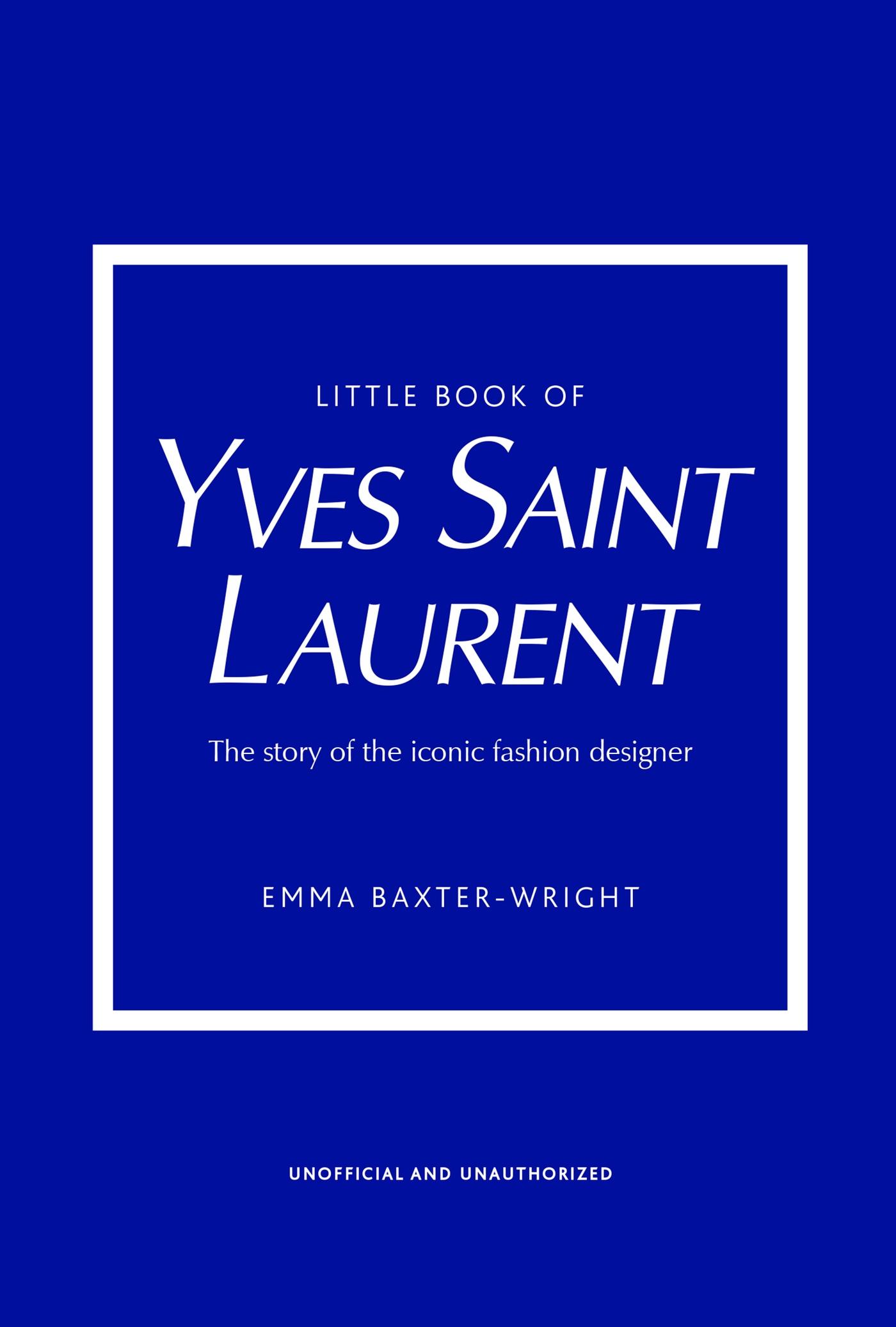 LITTLE BOOK OF YVES SAINT LAURENT