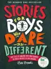 STORIES FOR BOYS WHO DARE TO BE DIFFERENT