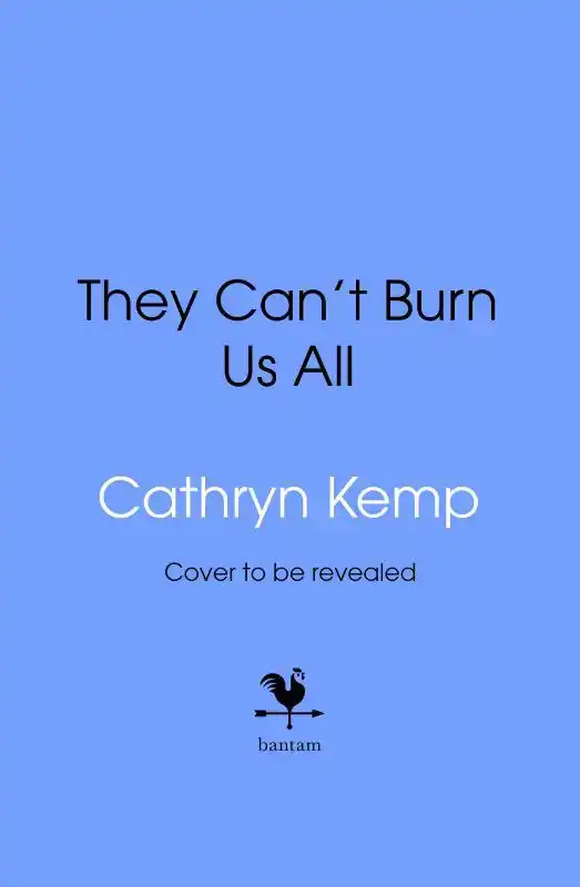 They Can't Burn Us All