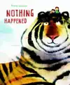 NOTHING HAPPENED