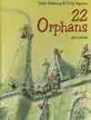 22 ORPHANS