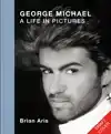 GEORGE MICHAEL: A LIFE IN PICTURES