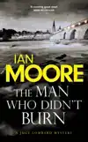THE MAN WHO DIDN'T BURN