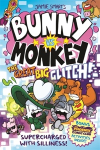 BUNNY VS MONKEY: THE GREAT BIG GLITCH (A PHOENIX COMIC BOOK)