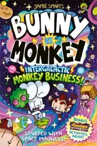Bunny vs Monkey: Intergalactic Monkey Business! (a Phoenix C