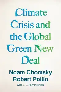 CLIMATE CRISIS AND THE GLOBAL GREEN NEW DEAL