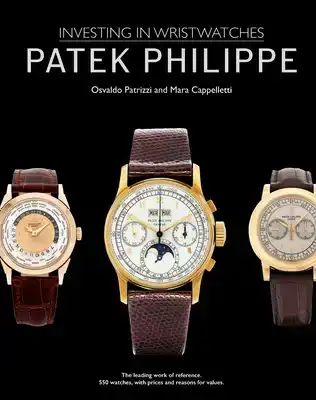 PATEK PHILIPPE: INVESTING IN WRISTWATCHES