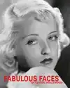 FABULOUS FACES OF CLASSIC HOLLYWOOD