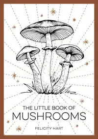 THE LITTLE BOOK OF MUSHROOMS