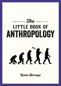 THE LITTLE BOOK OF ANTHROPOLOGY