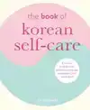 THE BOOK OF KOREAN SELF-CARE