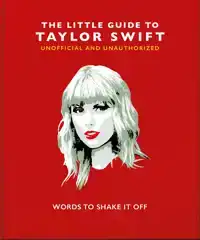 THE LITTLE GUIDE TO TAYLOR SWIFT