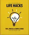 THE LITTLE BOOK OF LIFE HACKS