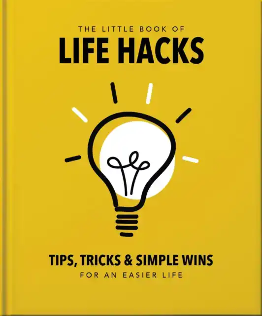 THE LITTLE BOOK OF LIFE HACKS