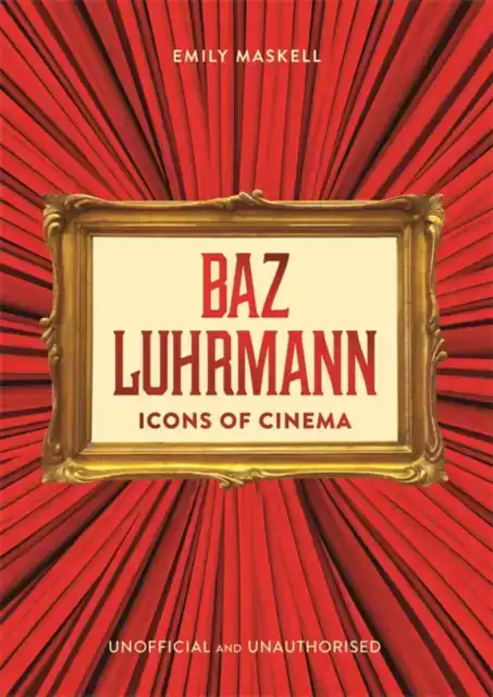 ICONS OF CINEMA: BAZ LUHRMANN