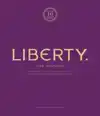 LIBERTY: THE HISTORY - LUXURY EDITION: TREASURE FROM THE ARC