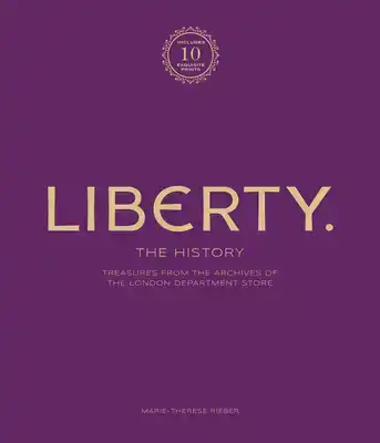 LIBERTY: THE HISTORY - LUXURY EDITION: TREASURE FROM THE ARC