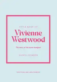 LITTLE BOOK OF VIVIENNE WESTWOOD