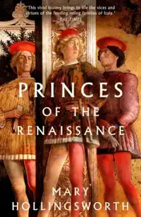 PRINCES OF THE RENAISSANCE