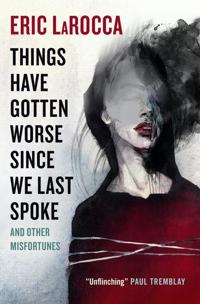 THINGS HAVE GOTTEN WORSE SINCE WE LAST SPOKE AND OTHER MISFO