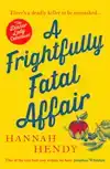 A FRIGHTFULLY FATAL AFFAIR