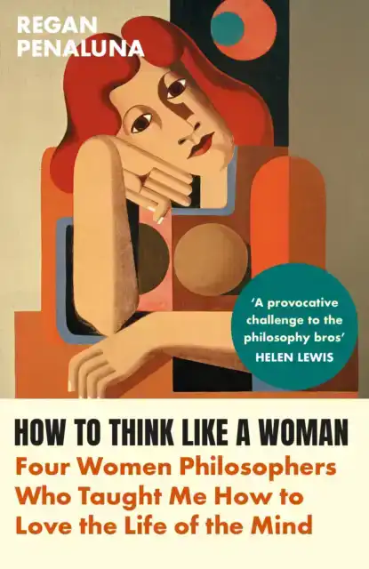HOW TO THINK LIKE A WOMAN