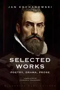 SELECTED WORKS: POETRY, DRAMA, PROSE