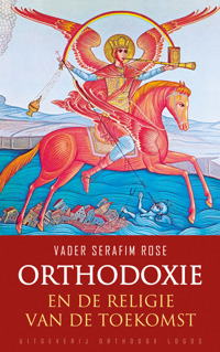 ORTHODOXIE EN DE RELIGIE VAN DE TOEKOMST