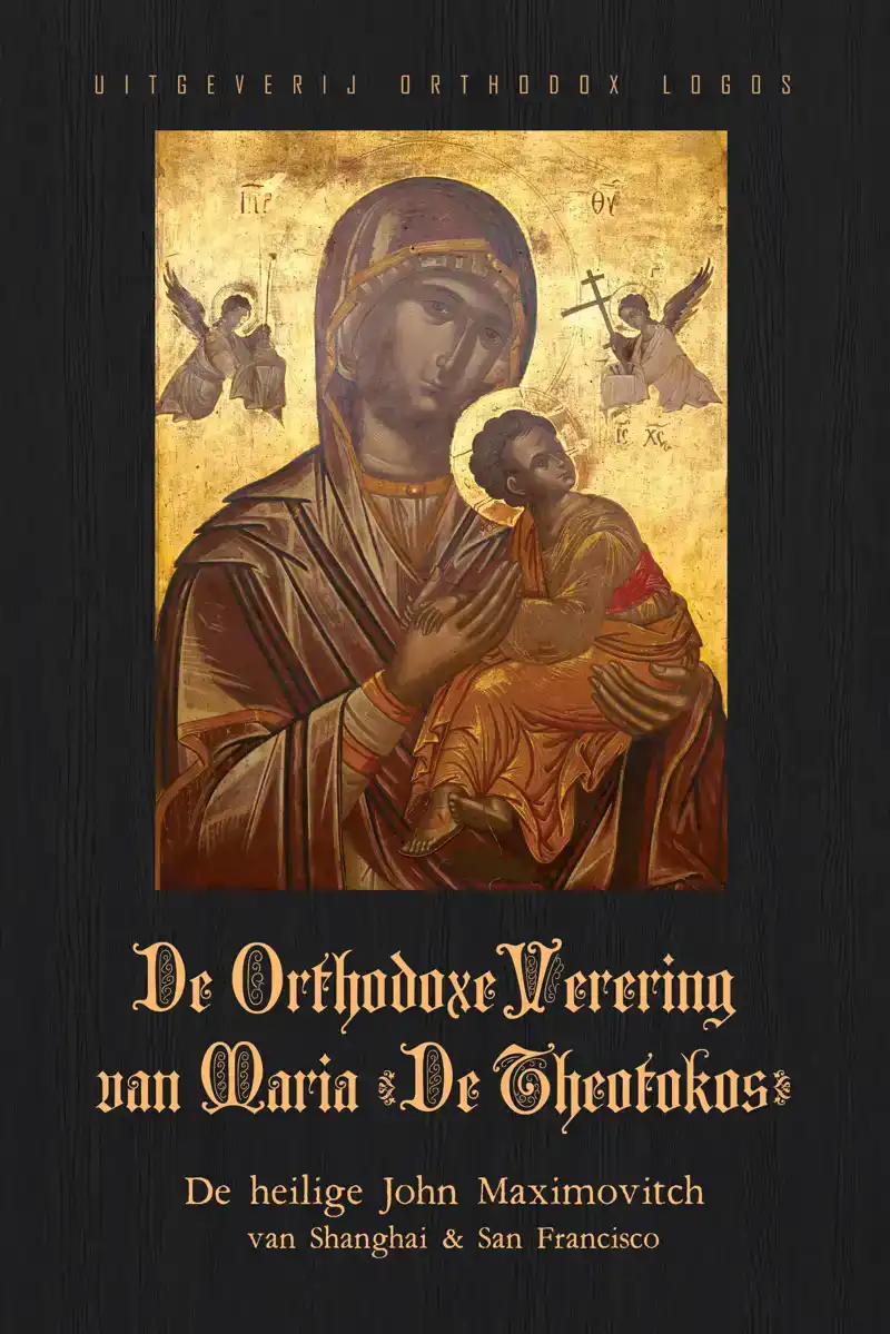 DE ORTHODOXE VERERING VAN MARIA 'DE THEOTOKOS'