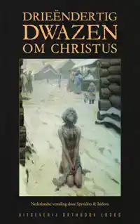 DRIEENDERTIG DWAZEN OM CHRISTUS