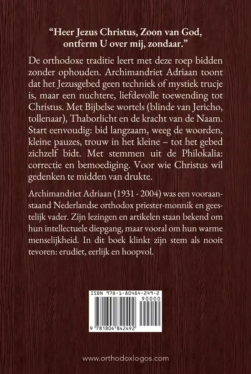 HET JEZUSGEBED: EEN EENVOUDIGE INLEIDING OM TE KOMEN TOT DE