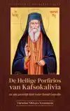 DE HEILIGE PORFIRIOS VAN KAFSOKALIVIA EN ZIJN GEESTELIJK KIN