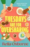 Tuesdays are for Oversharing