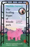 The Healing Hippo Of Hinode Park