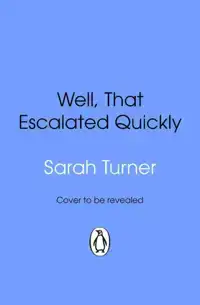 Well, That Escalated Quickly