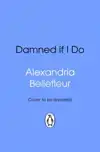 Damned If I Do